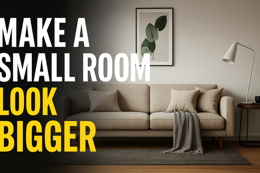 How to Make a Small Room Feel Bigger: Design Secrets That Work